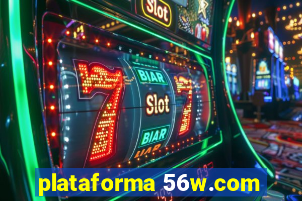 plataforma 56w.com